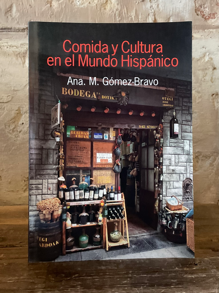 Comida Y Cultura En El Mundo Hispanico (Food and Culture in the Hispanic World)