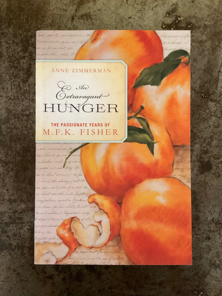 An Extravagant Hunger: The Passionate Years of M.F.K. Fisher
