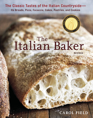 The Italian Baker, Revised: The Classic Tastes of the Italian Countryside--Its Breads, Pizza, Focaccia, Cakes, Pastries, and Cookies [A Baking Boo (Revise