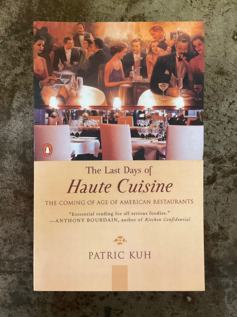The Last Days of Haute Cuisine: The Coming of Age of American Restaurants