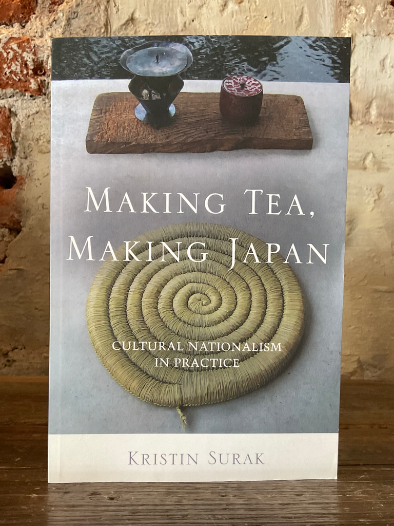 Making Tea, Making Japan: Cultural Nationalism in Practice
