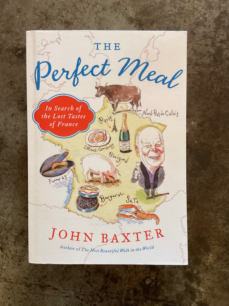 The Perfect Meal: In Search of the Lost Tastes of France