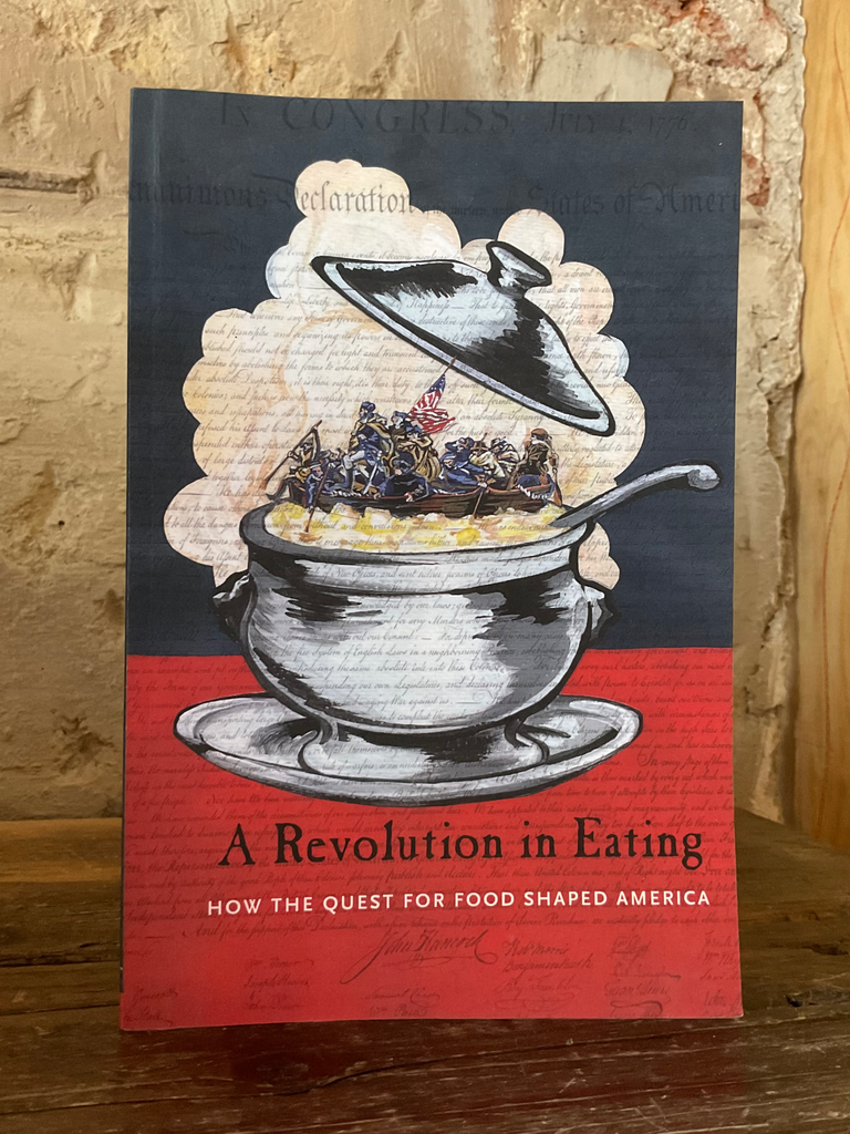 Revolution in Eating: How the Quest for Food Shaped America