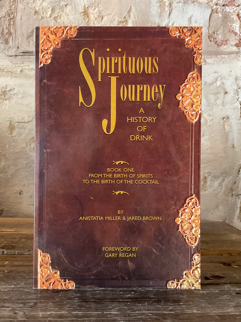 Spirituous Journey: A History of Drink, Book One