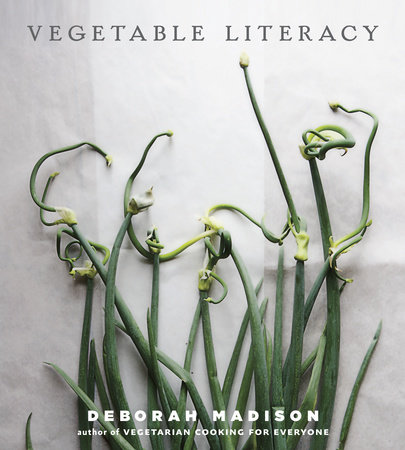 Vegetable Literacy: Cooking and Gardening with Twelve Families from the Edible Plant Kingdom, with Over 300 Deliciously Simple Recipes [A