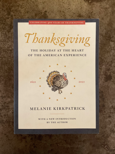 Thanksgiving: The Holiday at the Heart of the American Experience