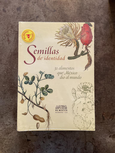 Artes de México. Semillas de identidad. 31 alimentos que México dio al mundo. Número 122