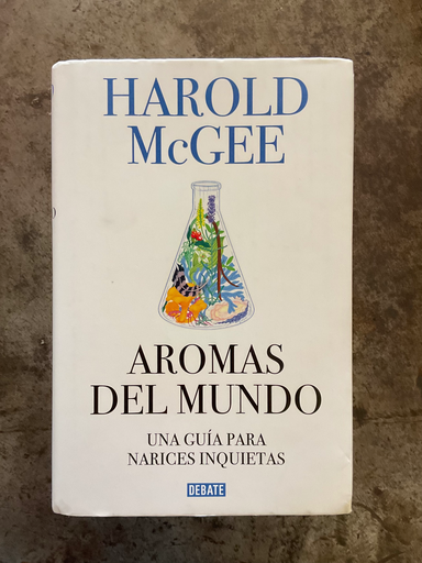 Aromas Del Mundo. Harold Mcgee