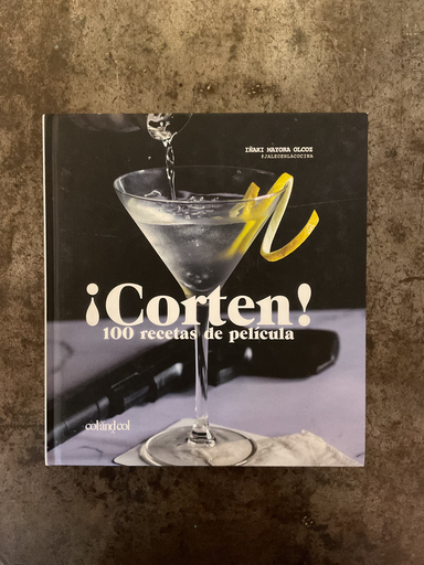 ¡CORTEN! 100 recetas de película